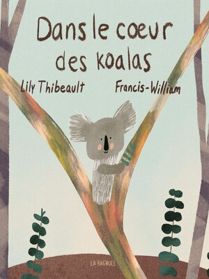 cover image of Dans le cœur des koalas